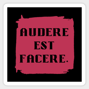 Audere est Facere - Latin Phrase in Viva Magenta Sticker